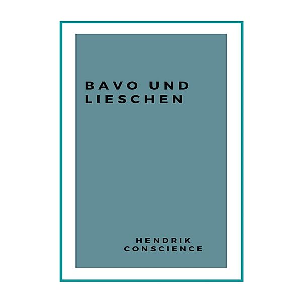 Bavo und Lieschen, Hendrik Conscience