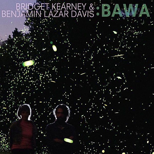 Bawa, Bridget Kearney & Benjamin Lazar Davis