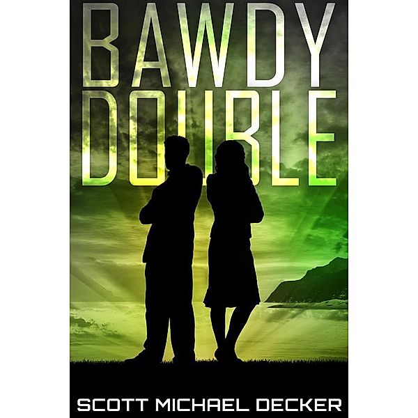 Bawdy Double / Galactic Adventures Bd.1, Scott Michael Decker