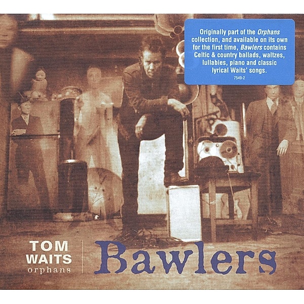 Bawlers, Tom Waits