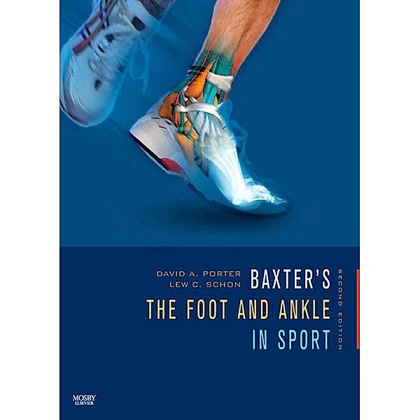 Baxter's The Foot and Ankle in Sport E-Book, David A. Porter, Lew C. Schon