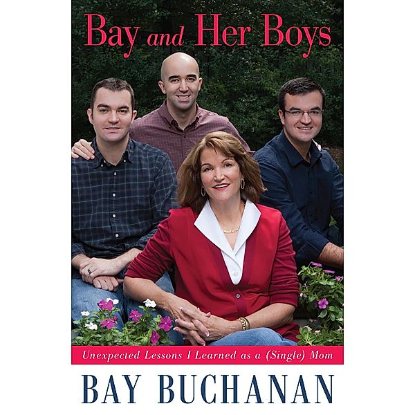 Bay and Her Boys, Bay Buchanan