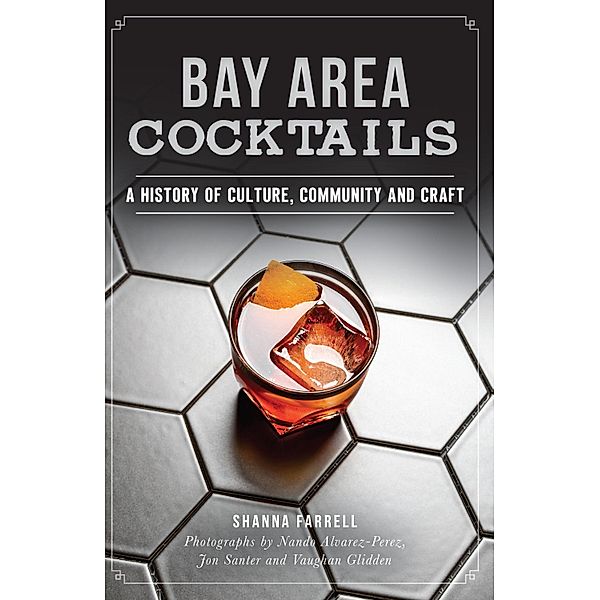 Bay Area Cocktails, Shanna Farrell