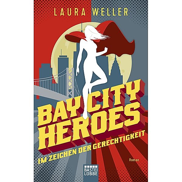 Bay City Heroes - Im Zeichen der Gerechtigkeit, Laura Weller
