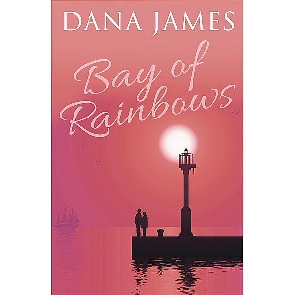 Bay of Rainbows, Dana James
