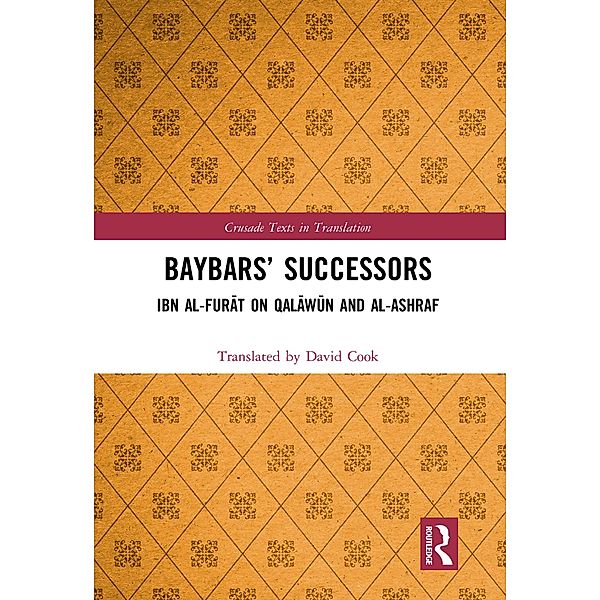 Baybars' Successors, Translated By David Cook