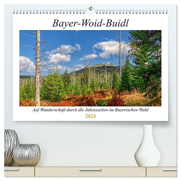 Bayer-Woid-Buidl (hochwertiger Premium Wandkalender 2024 DIN A2 quer), Kunstdruck in Hochglanz, Werner Baisch