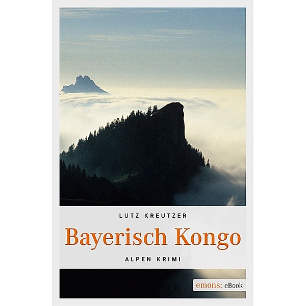 Bayerisch Kongo / Alpen Krimi, Lutz Kreutzer