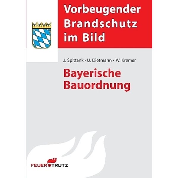 Bayerische Bauordnung, Jürgen Spittank, Ulrich Dietmann, Miriam Triefenbach