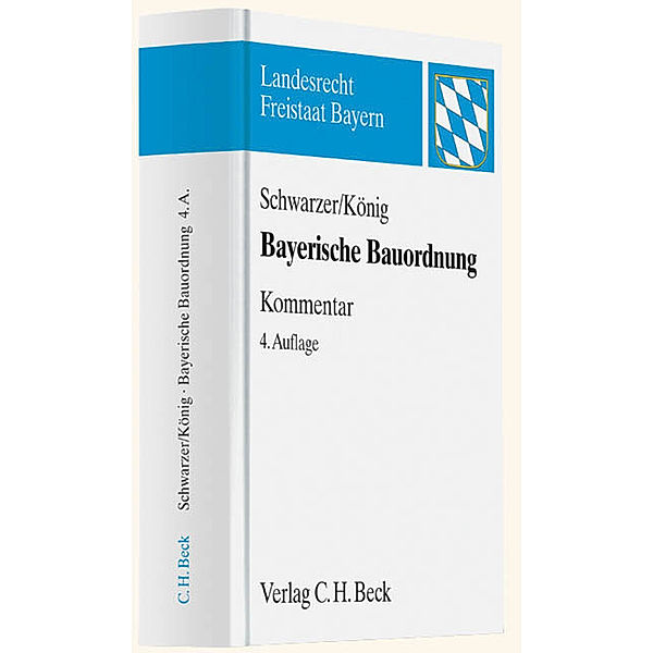 Bayerische Bauordnung (BayBO), Kommentar, Herbert Schwarzer, Helmut König