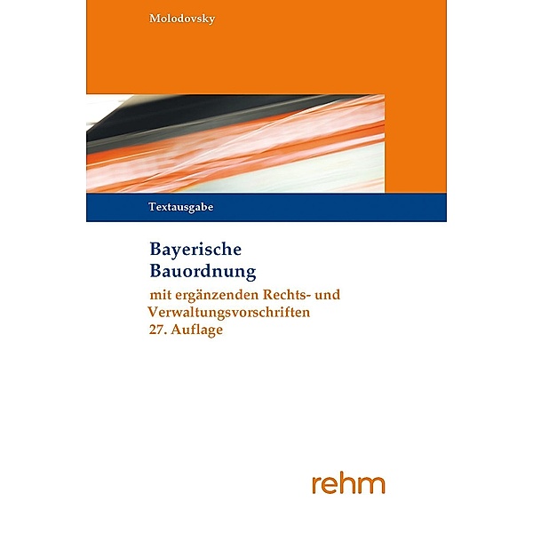 Bayerische Bauordnung Textausgabe, Paul Molodovsky