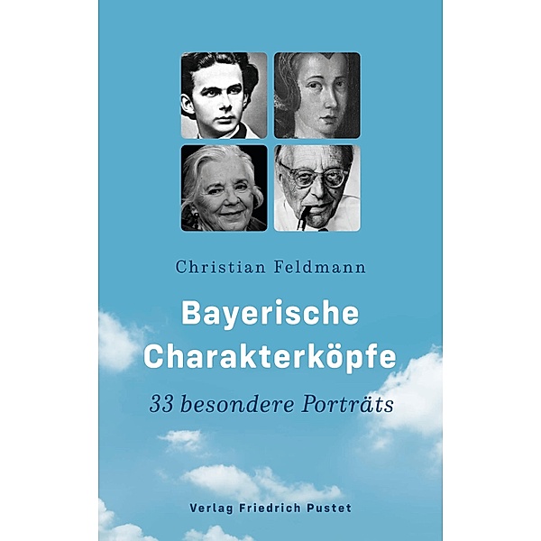 Bayerische Charakterköpfe, Christian Feldmann