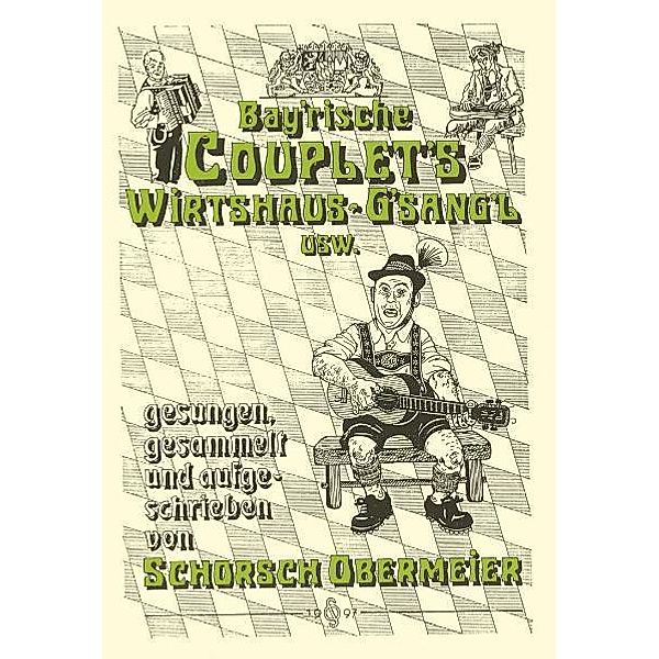 Bayerische Couplets und Wirtshausgsangl, Georg Obermeier