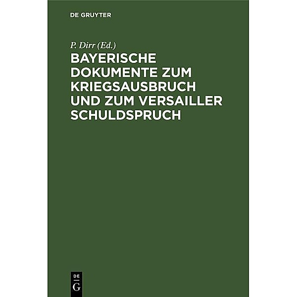 Bayerische Dokumente zum Kriegsausbruch und zum Versailler Schuldspruch / Jahrbuch des Dokumentationsarchivs des österreichischen Widerstandes
