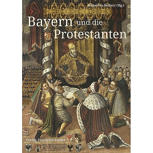 Bayerische Geschichte / Bayern und die Protestanten