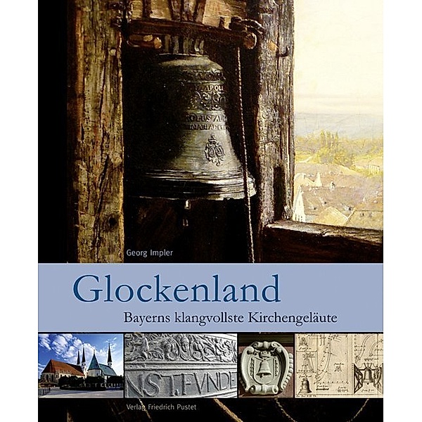 Bayerische Geschichte / Glockenland,m. Audio-CD, Georg Impler