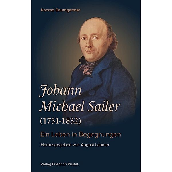 Bayerische Geschichte / Johann Michael Sailer (1751-1832), Konrad Baumgartner