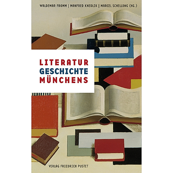 Bayerische Geschichte / Literaturgeschichte Münchens