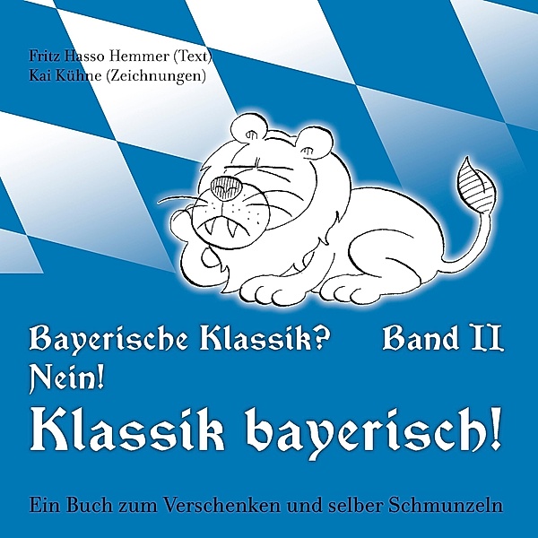 Bayerische Klassik? Nein! Klassik bayerisch! Band 2, Fritz Hasso Hemmer