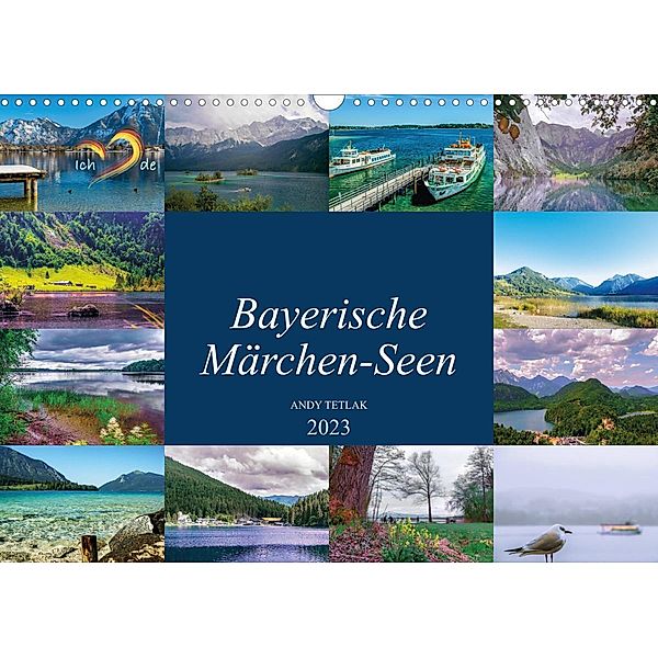 Bayerische Märchen-Seen (Wandkalender 2023 DIN A3 quer), Andy Tetlak