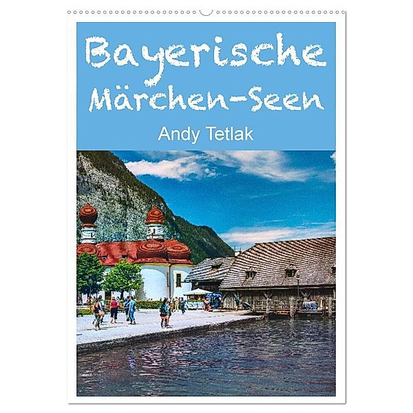 Bayerische Märchen-Seen (Wandkalender 2024 DIN A2 hoch), CALVENDO Monatskalender, Andy Tetlak