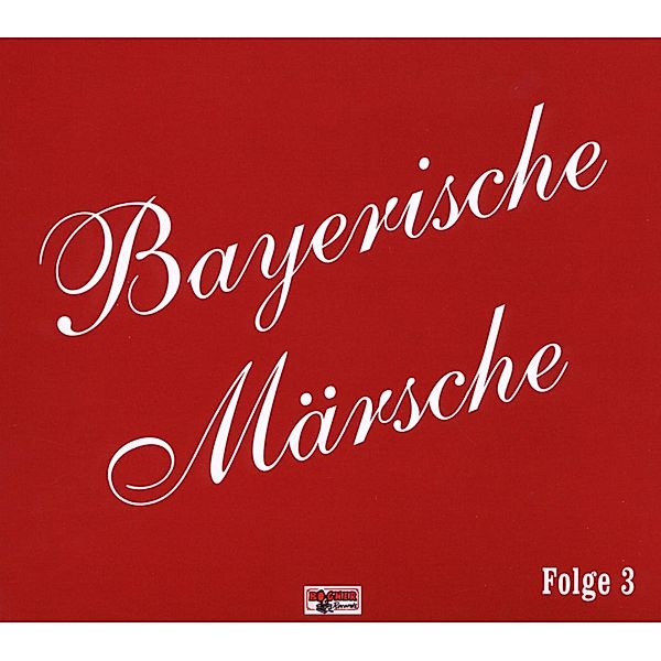 Bayerische Märsche Folge 3, Diverse Musikkapellen