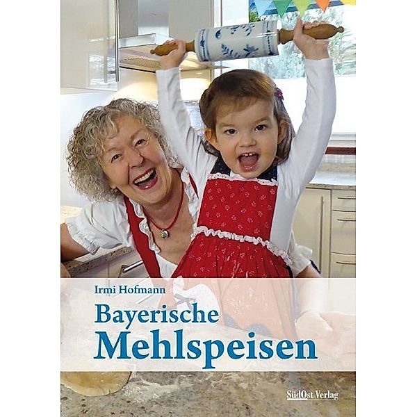 Bayerische Mehlspeisen, Irmi Hofmann