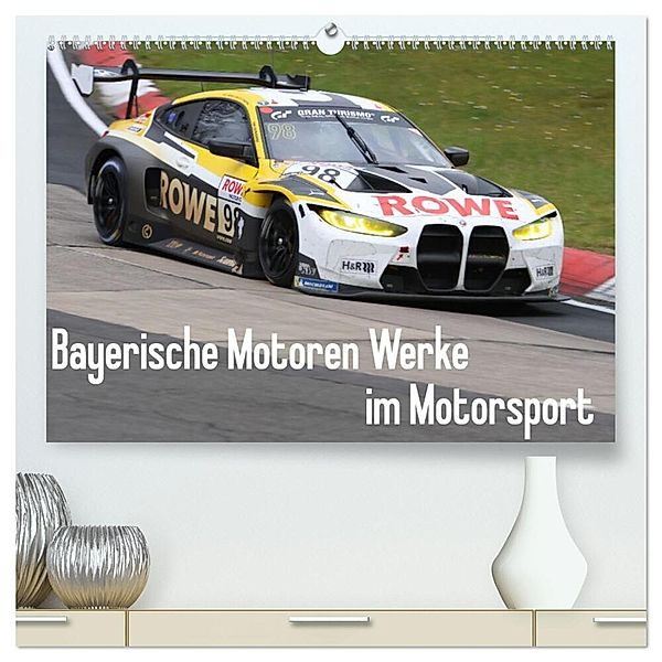 Bayerische Motoren Werke im Motorsport (hochwertiger Premium Wandkalender 2024 DIN A2 quer), Kunstdruck in Hochglanz, Thomas Morper