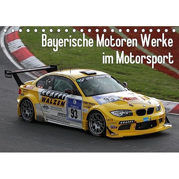 Bayerische Motoren Werke im Motorsport (Tischkalender 2017 DIN A5 quer), Thomas Morper