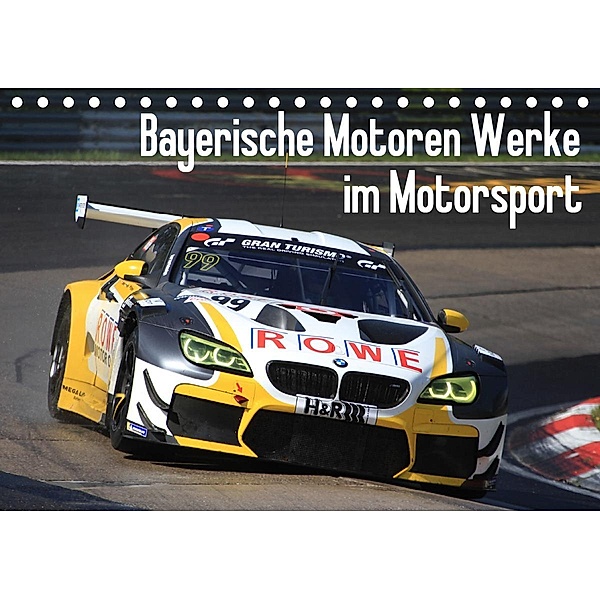 Bayerische Motoren Werke im Motorsport (Tischkalender 2021 DIN A5 quer), Thomas Morper