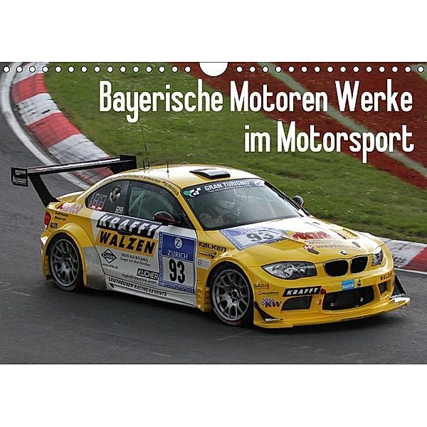 Bayerische Motoren Werke im Motorsport (Wandkalender 2017 DIN A4 quer), Thomas Morper