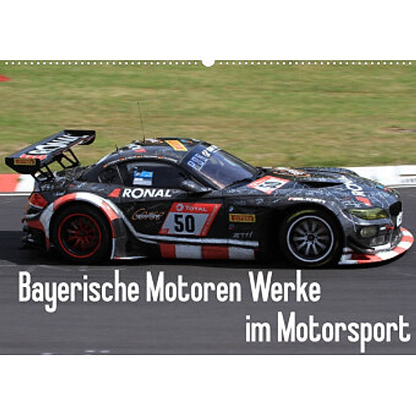 Bayerische Motoren Werke im Motorsport (Wandkalender 2022 DIN A2 quer), Thomas Morper