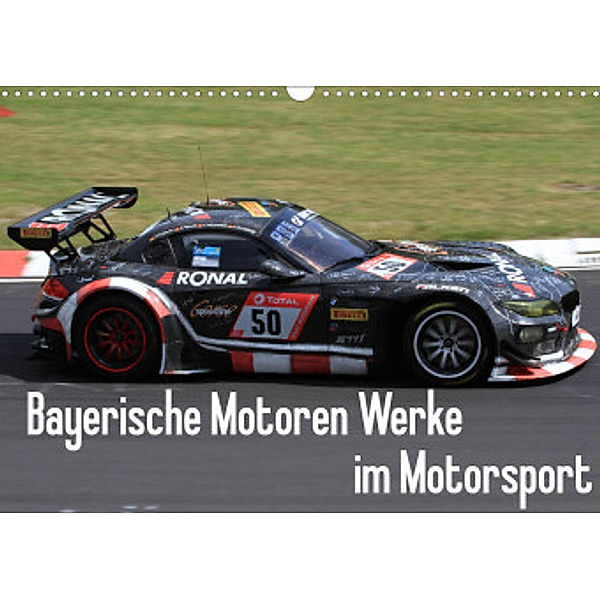 Bayerische Motoren Werke im Motorsport (Wandkalender 2022 DIN A3 quer), Thomas Morper