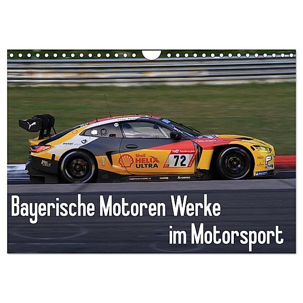 Bayerische Motoren Werke im Motorsport (Wandkalender 2024 DIN A4 quer), CALVENDO Monatskalender, Thomas Morper