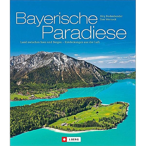 Bayerische Paradiese, Jörg Bodenbender, Tom Werneck