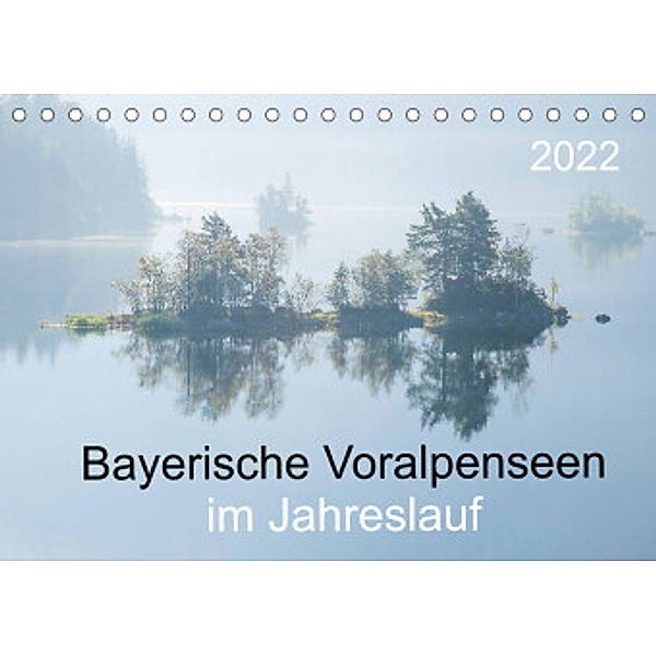 Bayerische Voralpenseen im Jahreslauf (Tischkalender 2022 DIN A5 quer), Norbert Maier