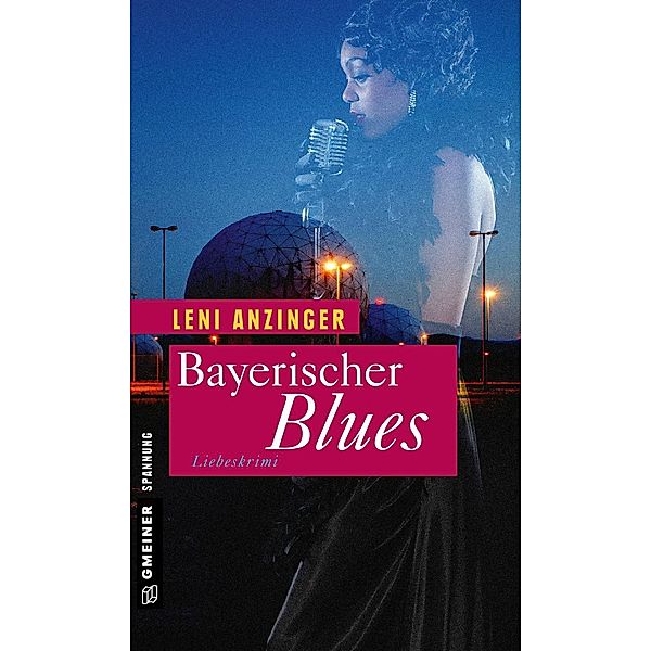 Bayerischer Blues / Frauenromane im GMEINER-Verlag, Leni Anzinger