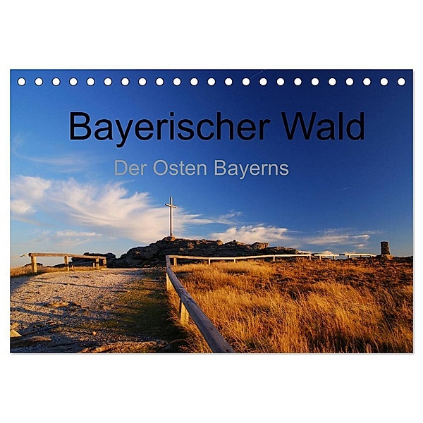 Bayerischer Wald - der Osten Bayerns (Tischkalender 2024 DIN A5 quer), CALVENDO Monatskalender, Markus Eickhoff