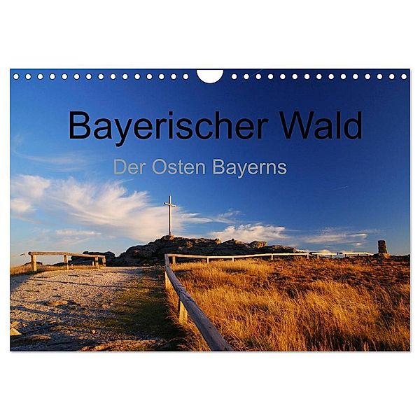 Bayerischer Wald - der Osten Bayerns (Wandkalender 2024 DIN A4 quer), CALVENDO Monatskalender, Markus Eickhoff