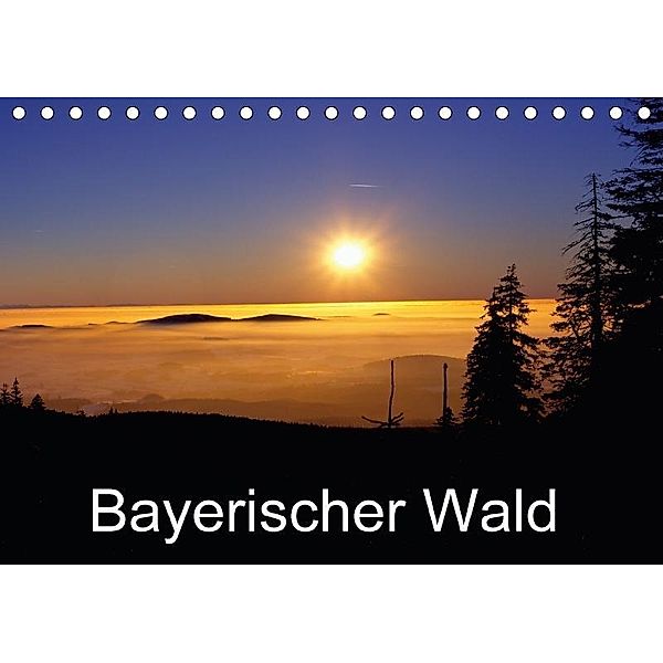 Bayerischer Wald (Tischkalender 2017 DIN A5 quer), Willy Matheisl