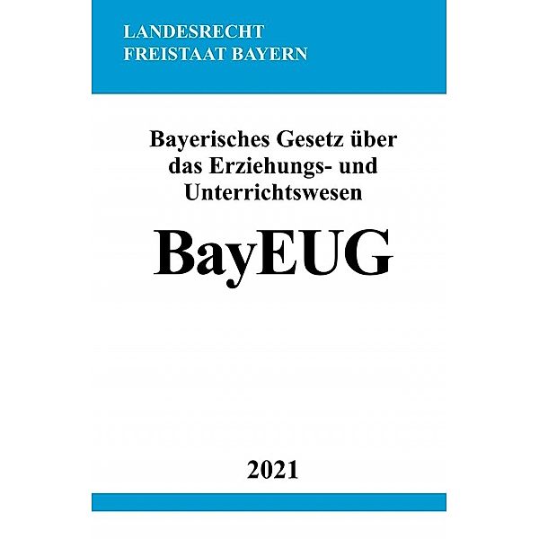 Bayerisches Gesetz über das Erziehungs- und Unterrichtswesen (BayEUG), Ronny Studier