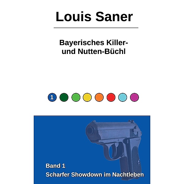 Bayerisches Killer- und Nutten-Büchl, Louis Saner