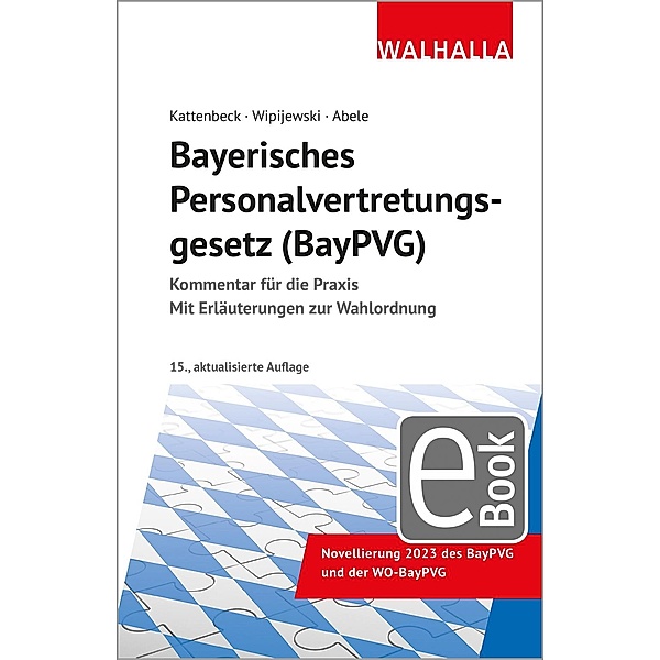 Bayerisches Personalvertretungsgesetz (BayPVG), Dieter Kattenbeck, Gerhard Wipijewski, Hermann Abele