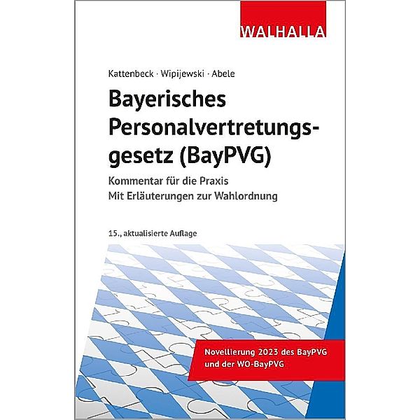 Bayerisches Personalvertretungsgesetz (BayPVG), Dieter Kattenbeck, Gerhard Wipijewski, Hermann Abele