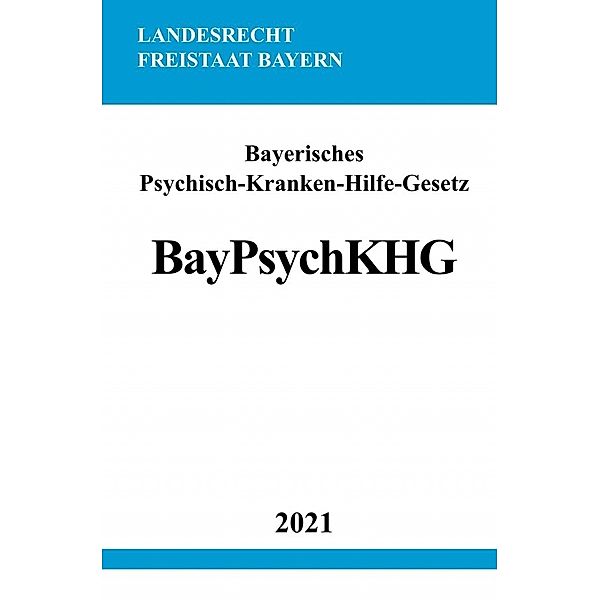 Bayerisches Psychisch-Kranken-Hilfe-Gesetz (BayPsychKHG), Ronny Studier