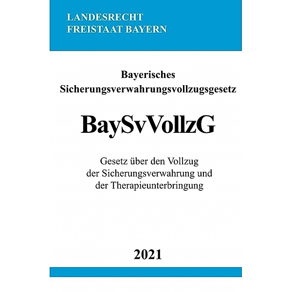 Bayerisches Sicherungsverwahrungsvollzugsgesetz (BaySvVollzG), Ronny Studier