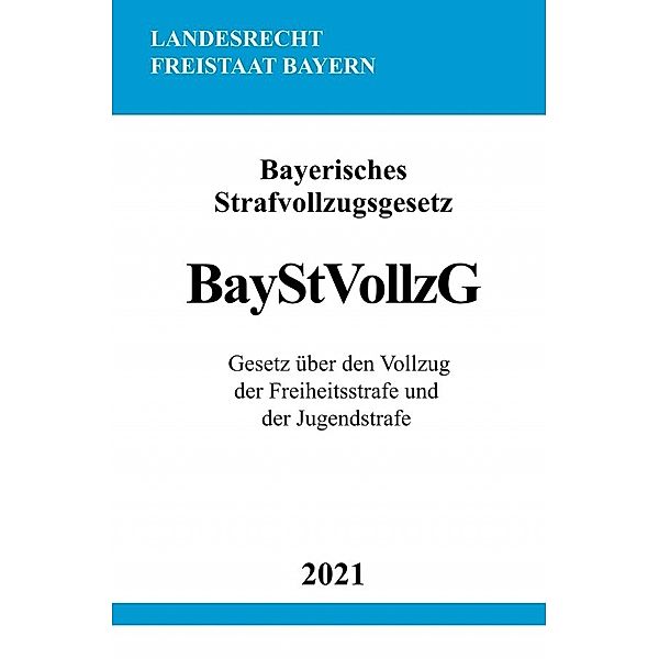 Bayerisches Strafvollzugsgesetz (BayStVollzG), Ronny Studier