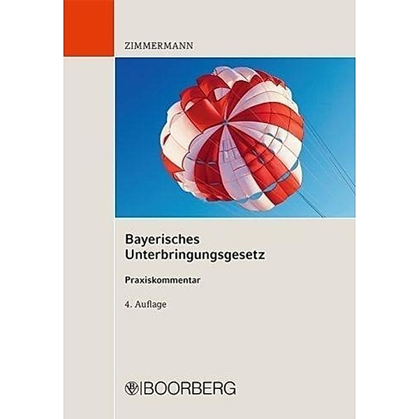 Bayerisches Unterbringungsgesetz, Praxiskommentar, Walter Zimmermann