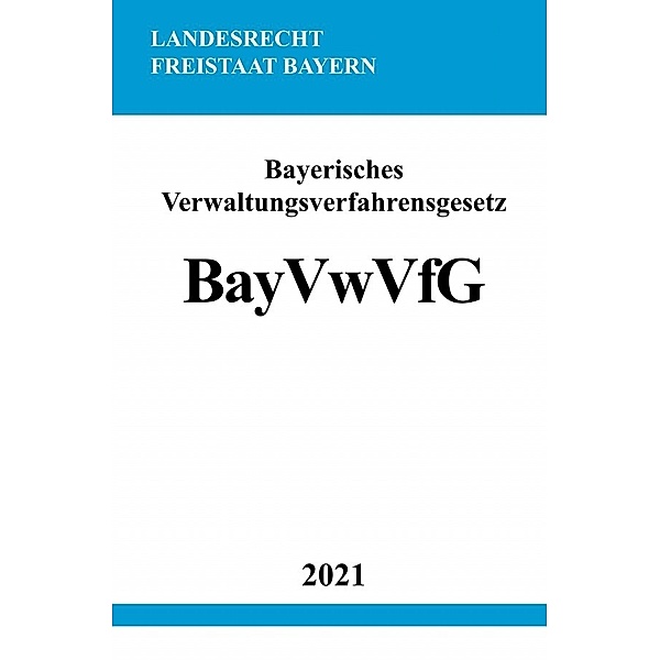 Bayerisches Verwaltungsverfahrensgesetz (BayVwVfG), Ronny Studier