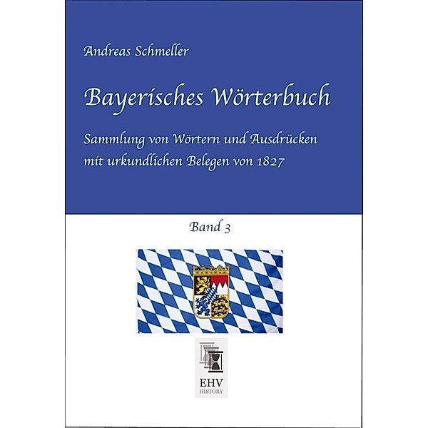 Bayerisches Wörterbuch, Band 3, Andreas Schmeller